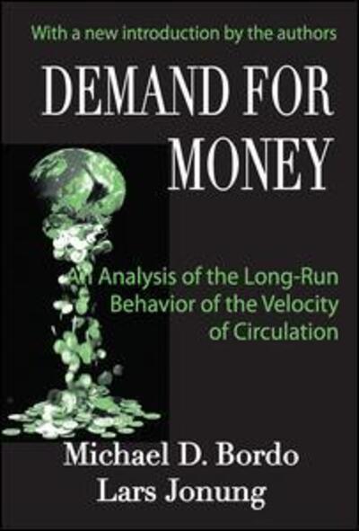 Demand for Money: An Analysis of the Long-run Behavior of the Velocity of Circulation - Lars Jonung - Livros - Taylor & Francis Ltd - 9781138522107 - 22 de setembro de 2017