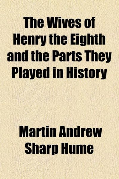 Cover for Hume · The Wives of Henry the Eighth and (Buch)