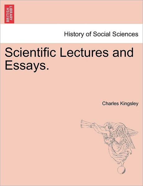 Cover for Charles Kingsley · Scientific Lectures and Essays. (Paperback Book) (2011)