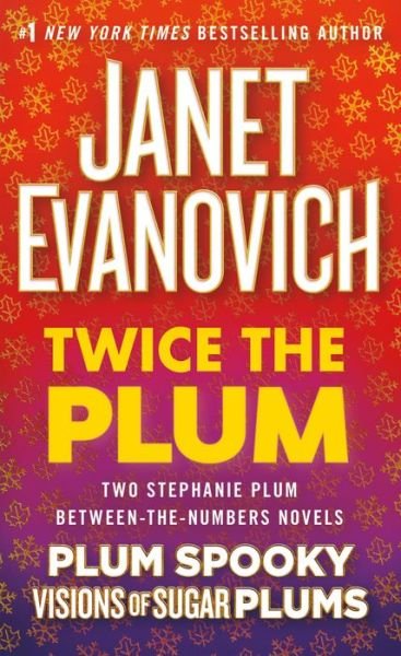 Cover for Janet Evanovich · Twice the Plum: Two Stephanie Plum Between the Numbers Novels (Plum Spooky, Visions of Sugar Plums) - A Between the Numbers Novel (Paperback Bog) (2017)