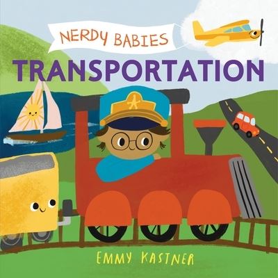 Cover for Emmy Kastner · Nerdy Babies: Transportation - Nerdy Babies (Gebundenes Buch) (2021)