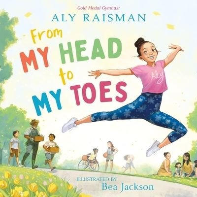 Cover for Aly Raisman · From My Head to My Toes (Hardcover Book) (2024)