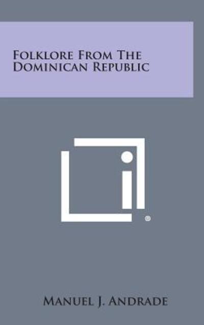Cover for Manuel J Andrade · Folklore from the Dominican Republic (Hardcover Book) (2013)