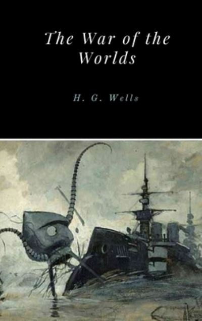 Cover for H. G. Wells · The War of the Worlds (Hardcover Book) (2017)