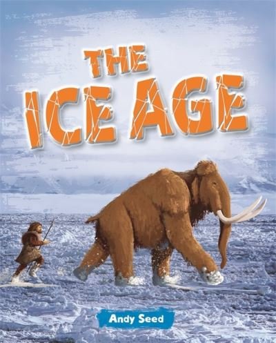 Reading Planet: Astro – The Ice Age - Venus / Gold band - Andy Seed - Książki - Hodder Education - 9781398324107 - 27 sierpnia 2021