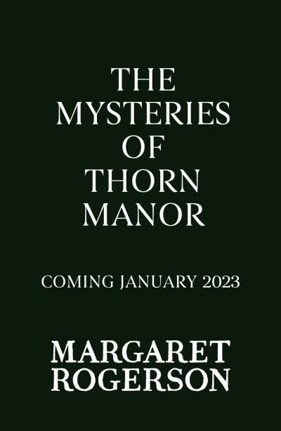 Cover for Margaret Rogerson · Mysteries of Thorn Manor (Gebundenes Buch) (2023)