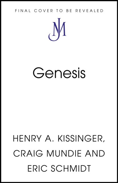 Cover for Schmidt, Eric, III · Genesis: Artificial Intelligence, Hope, and the Human Spirit (Hardcover Book) (2024)