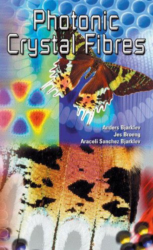 Cover for Anders Bjarklev · Photonic Crystal Fibres (Hardcover Book) [2003 edition] (2003)