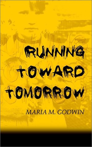 Cover for Maria M. Godwin · Running Toward Tomorrow (Paperback Book) (2002)