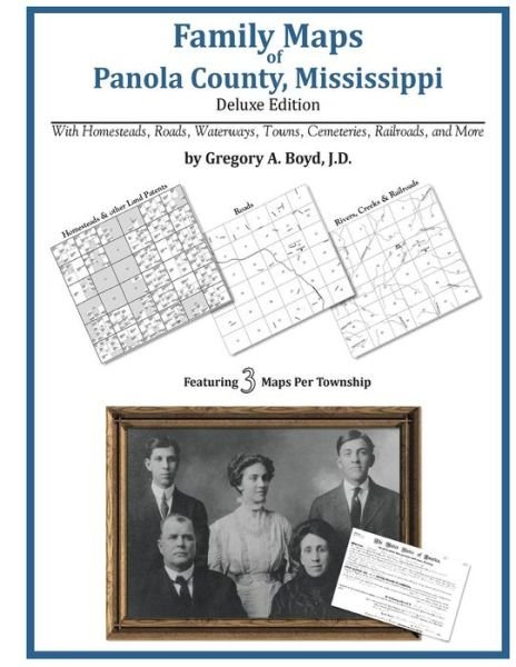 Family Maps of Panola County, Mississippi - Gregory a Boyd J.d. - Libros - Arphax Publishing Co. - 9781420320107 - 31 de mayo de 2010