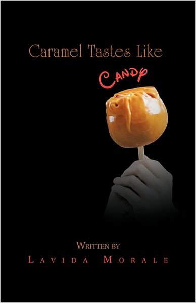 Cover for Lavida Morale · Caramel Tastes Like Candy (Taschenbuch) (2011)