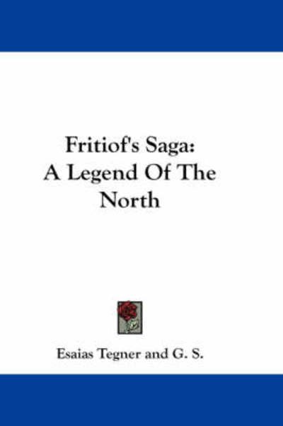 Cover for Esaias Tegner · Fritiof's Saga: a Legend of the North (Taschenbuch) (2007)