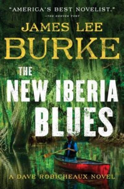 Cover for James Lee Burke · The New Iberia Blues (Innbunden bok) (2019)