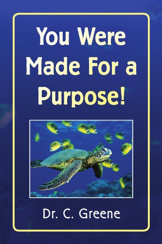 Cover for The Rev. Dr. C. S. Greene · You Were Made for a Purpose! (Paperback Book) (2009)