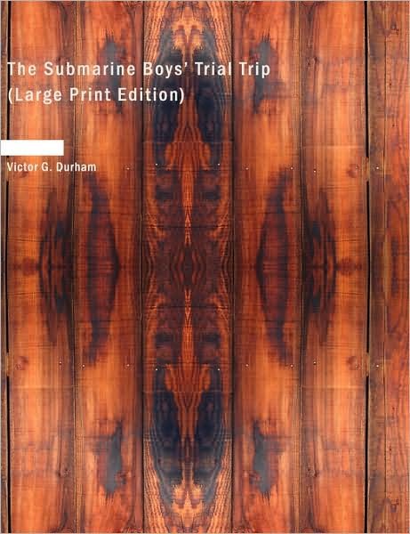 Cover for Victor G Durham · The Submarine Boys' Trial Trip (Taschenbuch) (2008)
