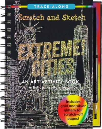 Scratch & Sketch Extreme Cities (Trace Along) - Peter Pauper Press Inc - Książki - Peter Pauper Press, Inc, - 9781441334107 - 12 czerwca 2020