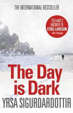 Cover for Yrsa Sigurdardottir · The Day is Dark: Thora Gudmundsdottir Book 4 - Thora Gudmundsdottir (Paperback Book) (2012)