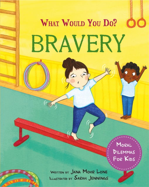 Cover for Jana Mohr Lone · What would you do?: Bravery: Moral dilemmas for kids - What would you do? (Taschenbuch) (2025)