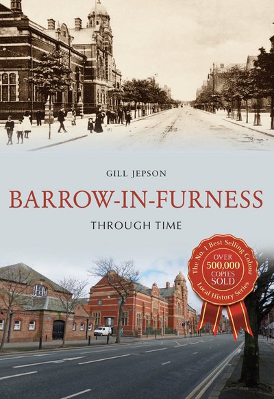 Cover for Gill Jepson · Barrow-in-Furness Through Time - Through Time (Paperback Book) [UK edition] (2016)