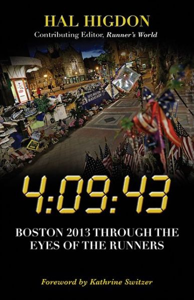 Cover for Hal Higdon · 4:09:43: Boston 2013 Through the Eyes of the Runners (Taschenbuch) (2014)