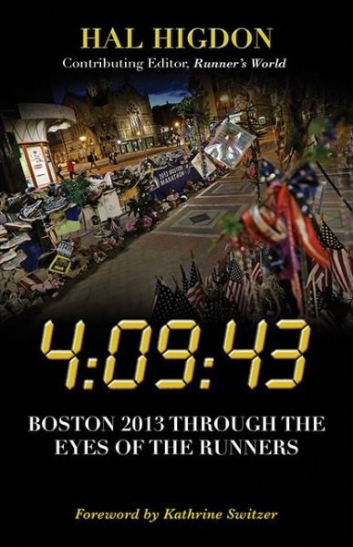 Cover for Hal Higdon · 4:09:43: Boston 2013 Through the Eyes of the Runners (Paperback Bog) (2014)