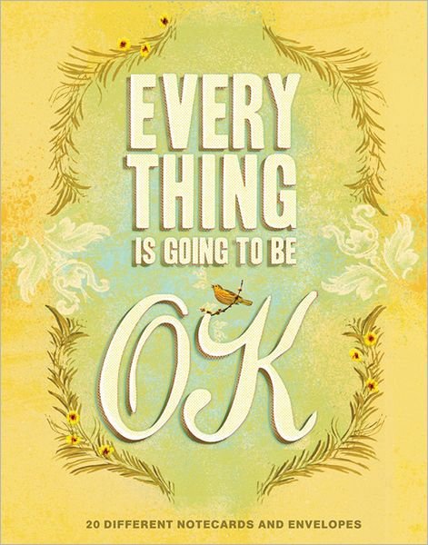 Cover for Chronicle Books · Everything is Going to Be Ok Notes (Papirvare) (2012)