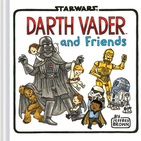 Cover for Jeffrey Brown · Darth Vader and Friends (Hardcover bog) (2015)