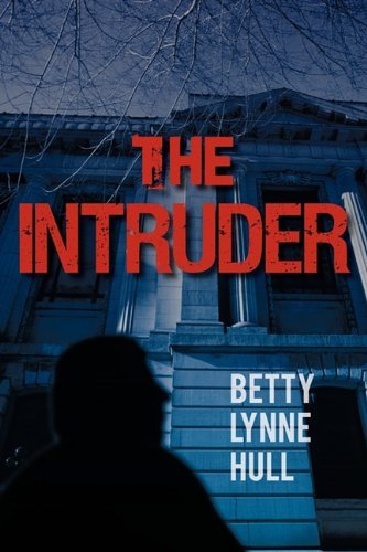Cover for Betty Lynne Hull · The Intruder (Pocketbok) (2011)