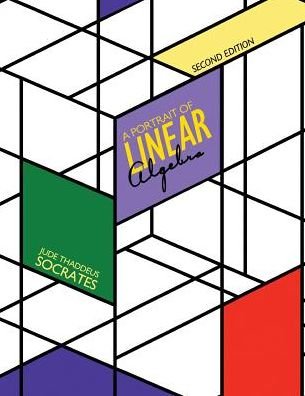 A Portrait of Linear Algebra - Socrates - Books - Hunt Publishing - 9781465222107 - March 16, 2015