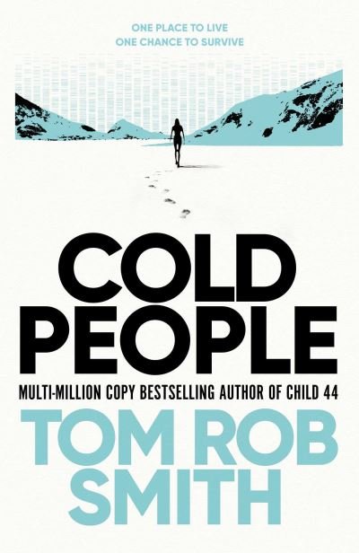 Cold People: From the multi-million copy bestselling author of Child 44 - Tom Rob Smith - Bücher - Simon & Schuster Ltd - 9781471133107 - 19. Januar 2023