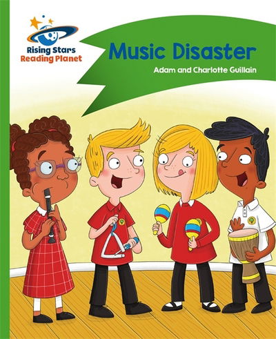 Reading Planet - Music Disaster - Green: Comet Street Kids - Rising Stars Reading Planet - Adam Guillain - Książki - Rising Stars UK Ltd - 9781471878107 - 28 października 2016