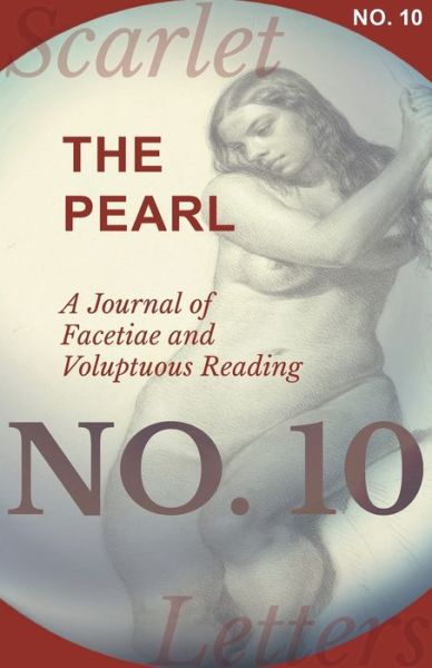 Cover for The Pearl - A Journal of Facetiae and Voluptuous Reading - No. 10 (Paperback Book) (2017)