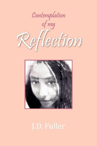 Fuller J. D. · Contemplation of My Reflection (Pocketbok) (2012)