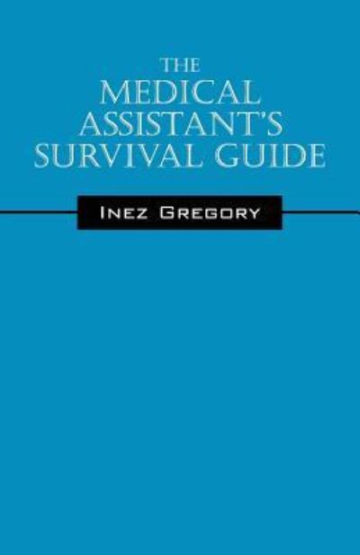 Cover for Inez Gregory · The Medical Assistant's Survival Guide (Paperback Book) (2016)