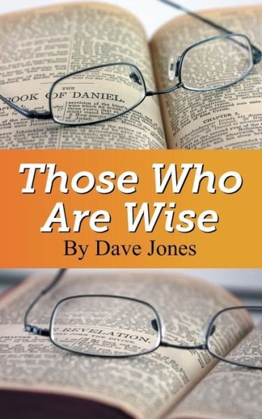 Cover for Dave Jones · Those Who Are Wise (Paperback Book) (2014)