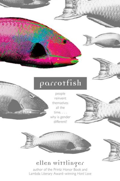 Parrotfish - Ellen Wittlinger - Books - Simon & Schuster - 9781481468107 - March 24, 2016