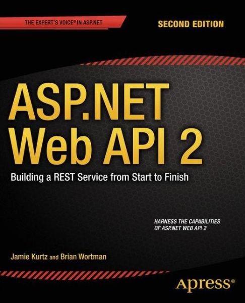 Cover for Jamie Kurtz · ASP.NET Web API 2: Building a REST Service from Start to Finish (Taschenbuch) [2nd edition] (2014)
