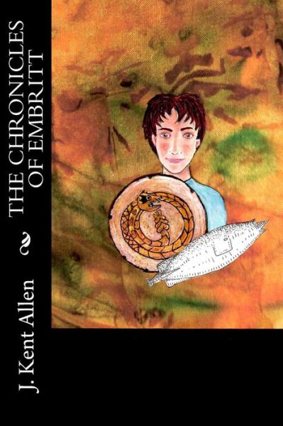 Cover for J Kent Allen · The Chronicles of Embritt (Paperback Book) (2014)