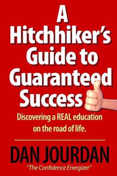 Cover for Dan Jourdan · Hitchhiker?s Guide To Guaranteed Success (Paperback Book) (2013)