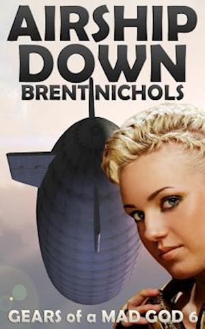 Cover for Brent Nichols · Airship Down (Paperback Book) (2014)