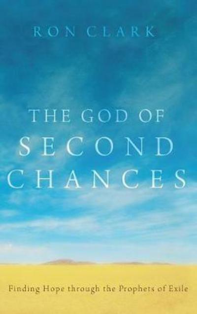 Cover for Ron Clark · The God of Second Chances (Hardcover Book) (2012)