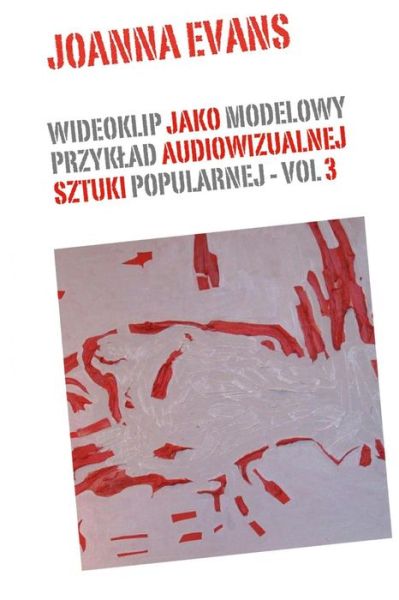 Cover for Joanna Evans · Music Videos As Audiovisual Art - Vol 3: Music Videos in the World of Popular Culture (Paperback Book) (2014)