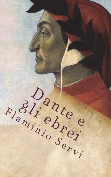 Cover for Flaminio Servi · Dante E Gli Ebrei: Un Breve Studio (Taschenbuch) (2014)
