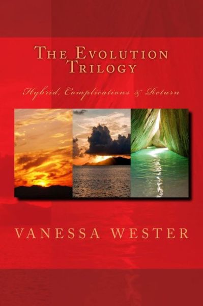 Cover for Vanessa Wester · The Evolution Trilogy: Hybrid, Complications &amp; Return (Taschenbuch) (2014)