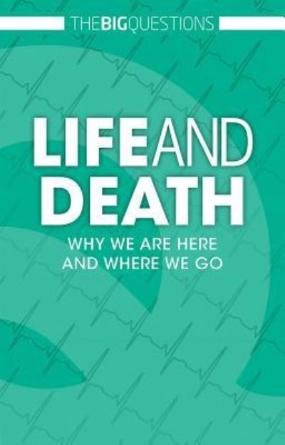 Cover for Tom Jackson · Life and Death Why We Are Here and Where We Go (Hardcover Book) (2017)