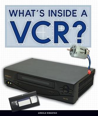 Cover for Arnold Ringstad · What's Inside a Vcr? (Hardcover Book) (2019)