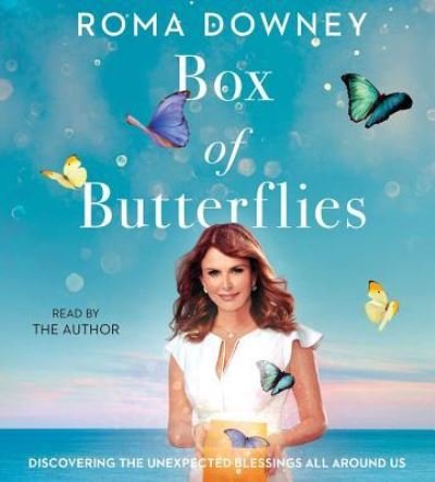 Cover for Roma Downey · Box of Butterflies Discovering the Unexpected Blessings All Around Us (CD) (2018)