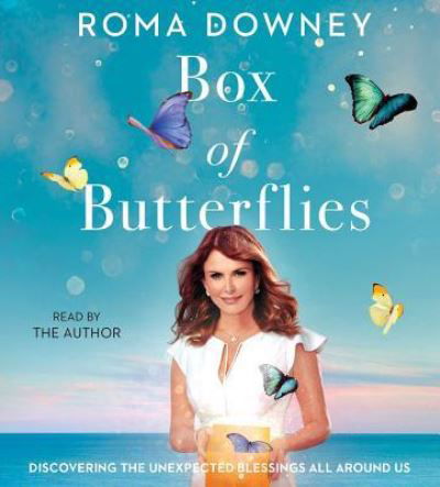 Cover for Roma Downey · Box of Butterflies Discovering the Unexpected Blessings All Around Us (CD) (2018)