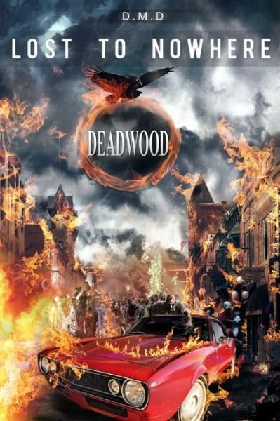 Cover for D M D · Lost to Nowhere: Deadwood (Pocketbok) (2015)