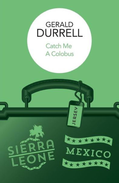 Cover for Gerald Durrell · Catch Me a Colobus (Paperback Book) (2016)